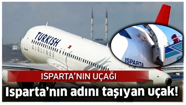 ISPARTA'DA BU BİR İLK -  ISPARTA'NIN UÇAĞI