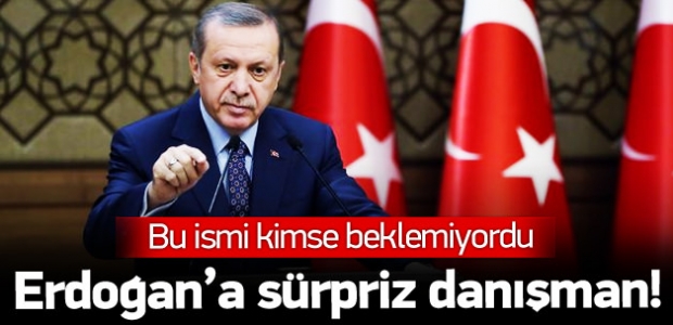 Erdoğan'a Baş Danışman oldu