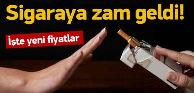 Sigaraya zam geldi: İşte yeni fiyatlar