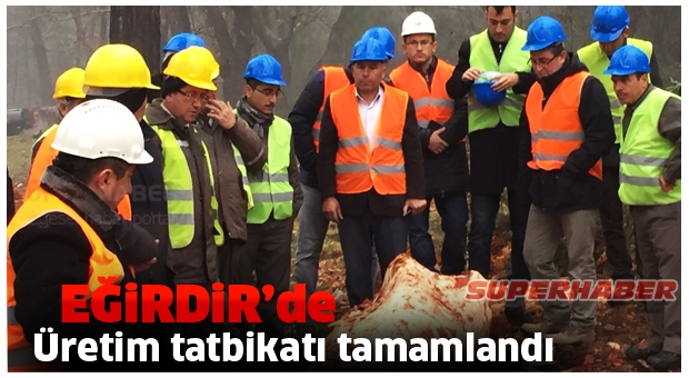 Eğirdir’de Üretim Tatbikatı Tamamlandı