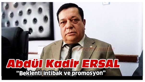 ERSAL ''EMEKLİNİN BEKLENTİSİ İNTİBAK VE PROMOSYON''