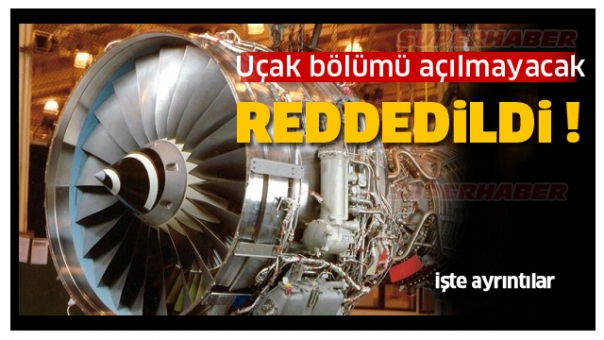 ISPARTA'YA UÇAK BÖLÜMÜ AÇILMAYACAK REDDEDİLDİ