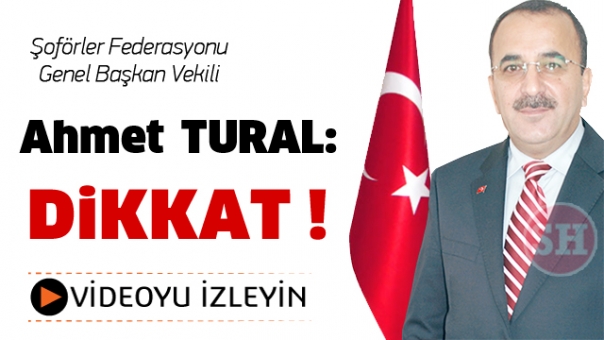 TURAL'DAN ŞOFÖRLERE ÇOK ÖNEMLİ UYARI