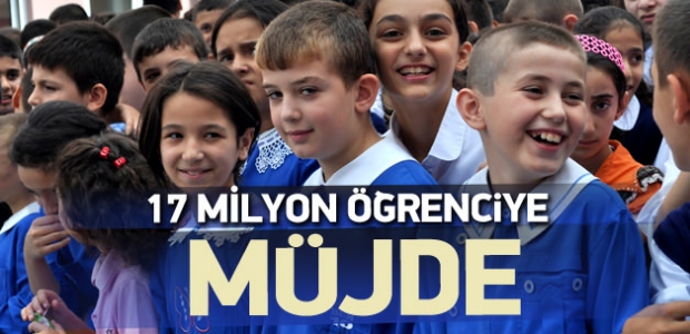 17 milyon öğrenciye müjdeli haber