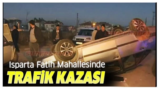 Isparta Fatih Mahallesinde Trafik Kazası