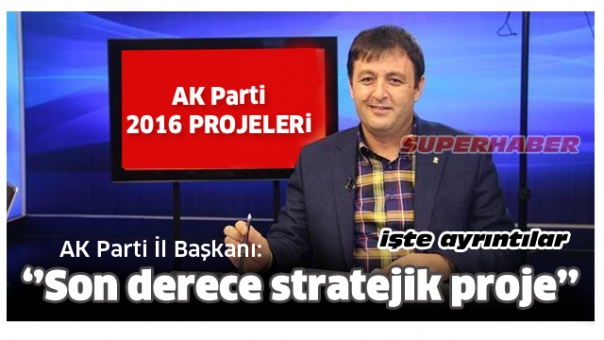 Zabun: ''Son derece stratejik bir proje''