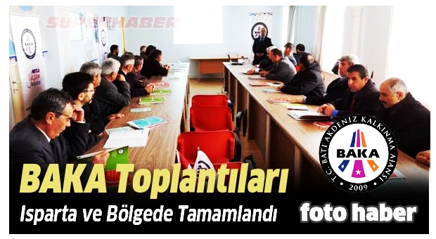 Baka Isparta ve Bölgedeki Toplantılarını Tamamladı