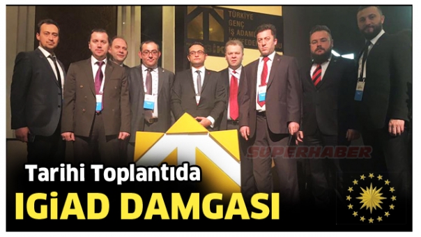 Tarihi TÜGİK Toplantısında Isparta IGİAD Damgası