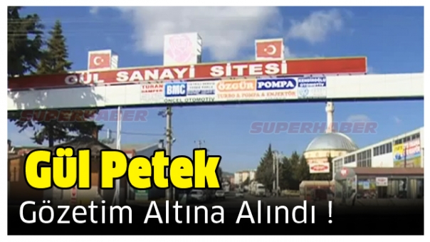 Artık Gözetim Altına Alındı