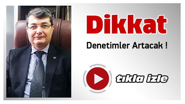 Isparta'da O konuda Denetimler Sıklaştırılacak