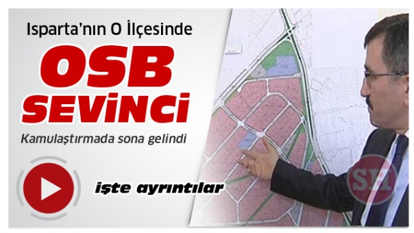 Isparta'da O İlçede OSB Sevinci