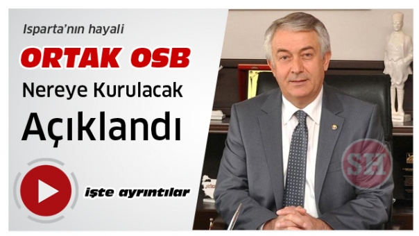 Ortak OSB Nereye Kurulacak Açıklandı