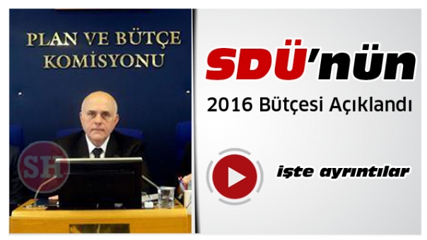 SDÜ'nün 2016 Bütçesi Açıklandı