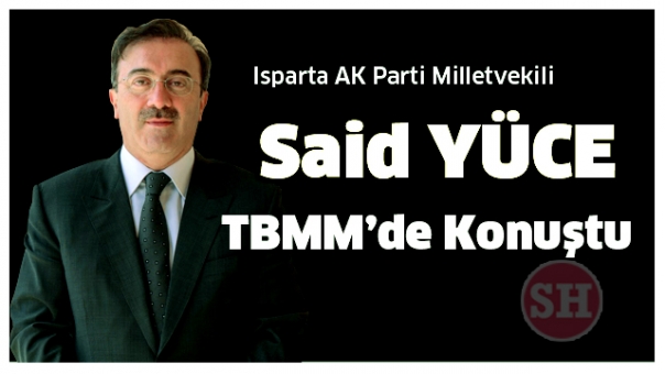 Said Yüce TBMM'de Konuştu