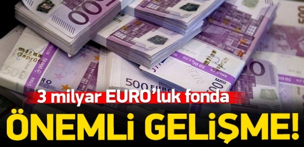  3 Milyar Euro'luk Önemli Gelişme