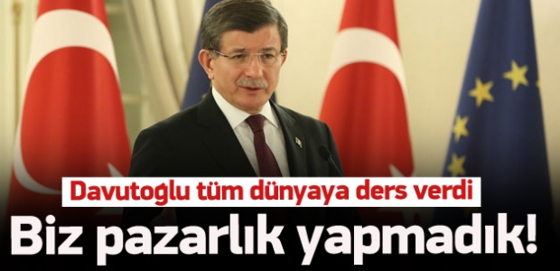 Davutoğlu: Hiç bir zaman para pazarlığı yapmadık