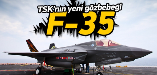 TSK'nın Yeni Gözbebeği F-35