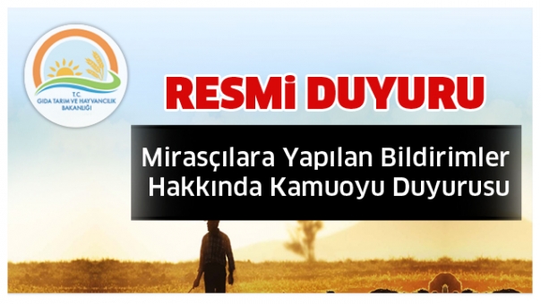 Mirasçılara Yapılan Bildirimler Hakkında Kamuoyu Duyurusu