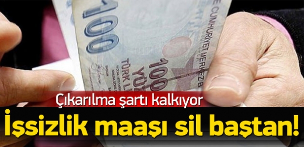 İşsizlik Maaşı Sil Baştan O Şart Kalktı