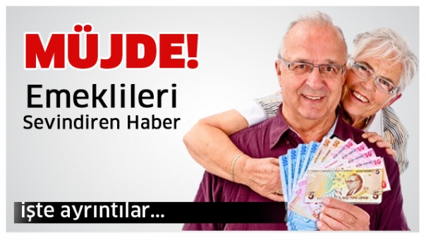 Müjde Emeklileri Sevindirecek Haber Geldi