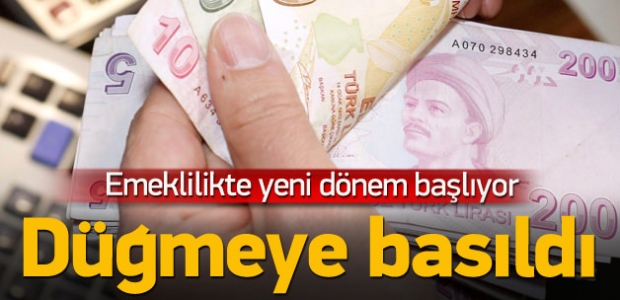 Emeklilikte Yeni Dönem Düğmeye Basıldı