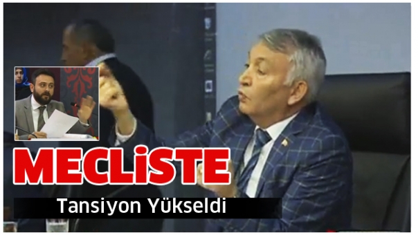 Isparta Belediye Meclisi’nde tansiyon yükseldi