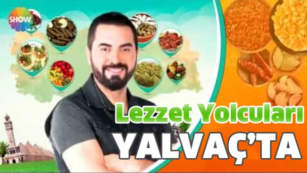 Lezzet Yolcuları Isparta'da 