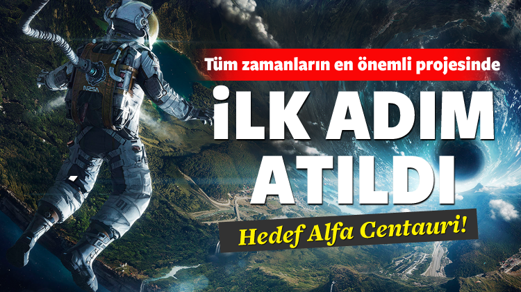 İlk adımı atıldı! Hedef Alfa Centauri!