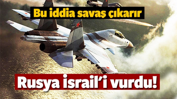 Rusya İsrail uçağına ateş açtı