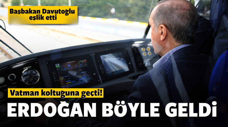 Cumhurbaşkanı Erdoğan vatman oldu