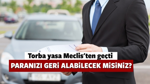 Torba Yasa Meclis'ten Geçti Paranızı Geri  Alabilecek misiniz?