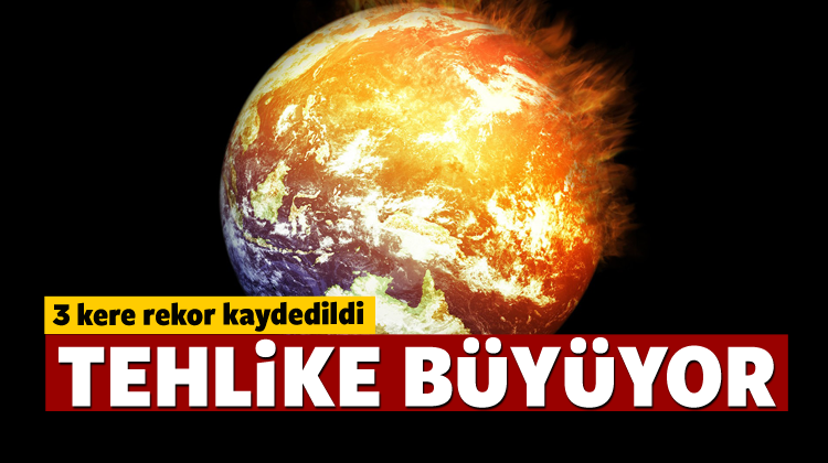 Dünya İçin Tehlike Büyüyor!