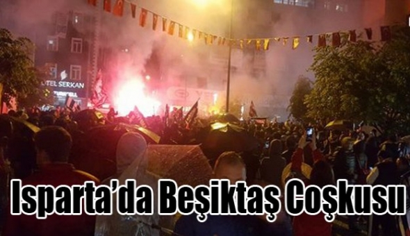 Ispartalı Beşiktaşlılar Sokağa Döküldü