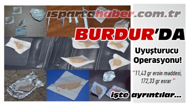 Burdur!da Uyuşturucu Operasyonu!