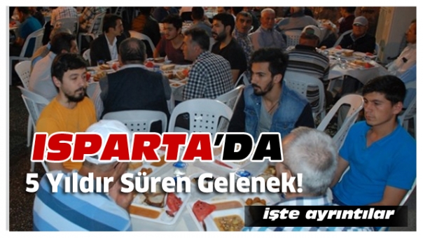 Isparta'da 5 Yıldır Süren Gelenek