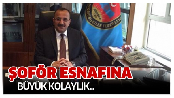 Şoför Esnafına Büyük Kolaylık!