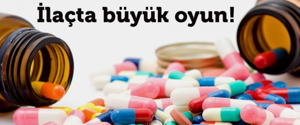 İlaçta büyük oyun!