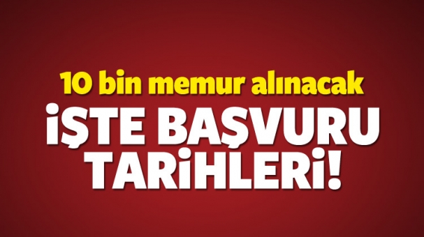 Bakanlık açıkladı: 10 bin memur alınacak!