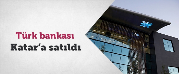 Türk Bankası Katar'a Satıldı!