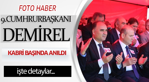 9. CUMHURBAŞKANIMIZ KABRİ BAŞINDA ANILDI FOTO HABER