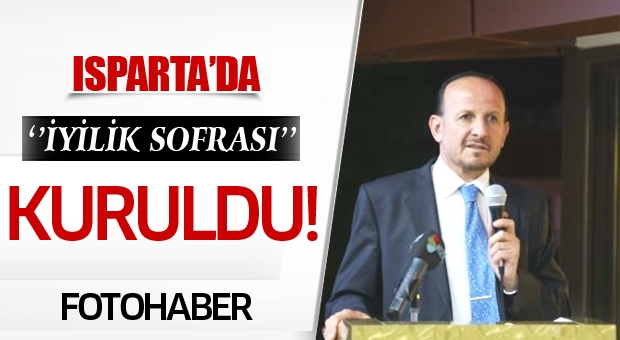 ISPARTA'DA ''İYİLİK SOFRASI'' KURULDU