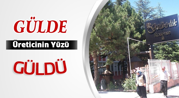 Gülde Üreticinin Yüzü Güldü