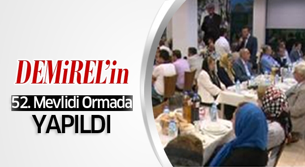 Şevket Demirel’in 52 mevlidi ORMA’da yapıldı