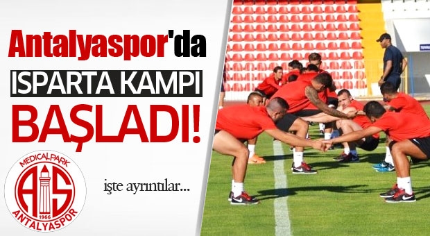 Antalyaspor'da Isparta Kampı Başladı