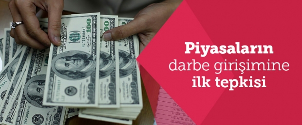 Piyasaların darbe girişimine ilk tepkisi