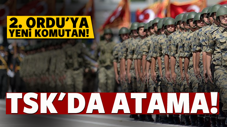 Son Dakika! TSK'da atama!