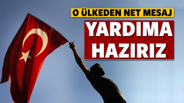 'Türkiye'ye yardıma hazırız'