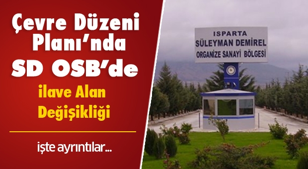 Isparta Haber : OSB'de Alan Değişikliği