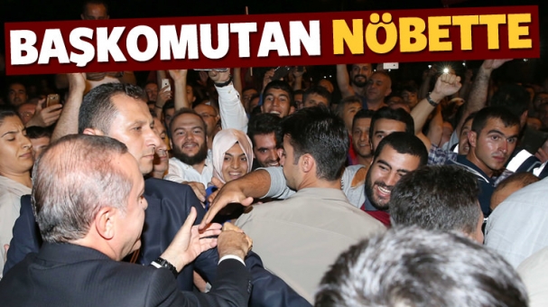 Cumhurbaşkanı Erdoğan Demokrasi Nöbetinde!