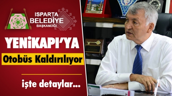 Son Dakika Isparta'dan Otobüs Kaldırılacak!